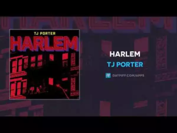 TJ Porter - Harlem